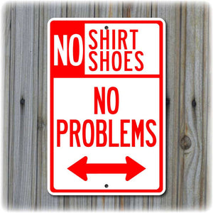 No Shirt, No Shoes, No Problems Sign