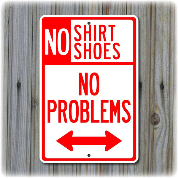 No Shirt, No Shoes, No Problems Sign