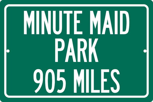 Personalized Highway Distance Sign To: Minute Maid Park, Home of the Houston Astros