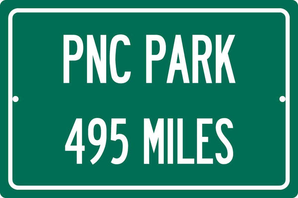 Personalized Highway Distance Sign To: PNC Park, Home of the Pittsburgh Pirates