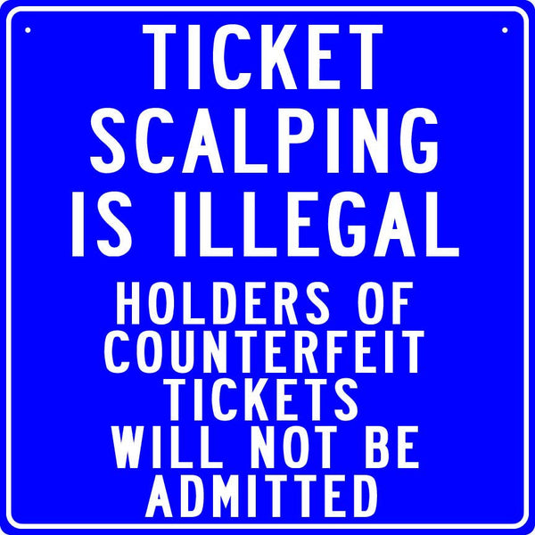 Ticket Scalping Is Illegal Baseball Sign