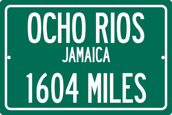 Personalized Highway Distance Sign To: Ocho Rios, Jamaica