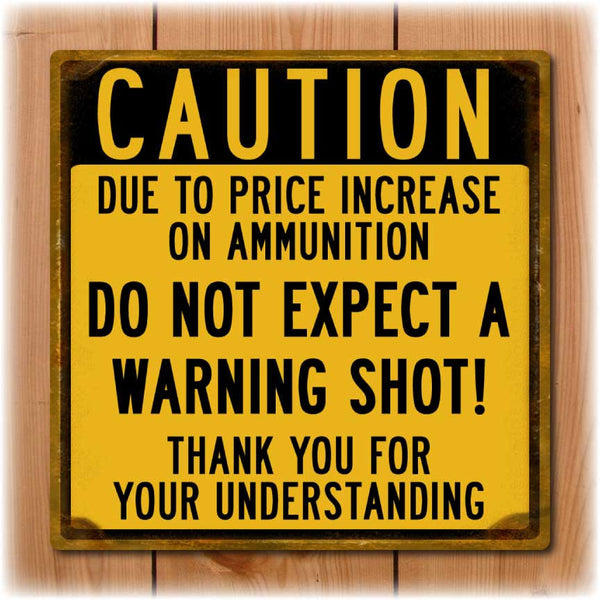 Caution: Do Not Expect A Warning Shot Sign