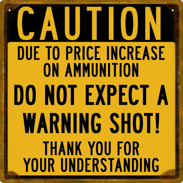 Caution: Do Not Expect A Warning Shot Sign