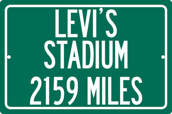 Personalized Highway Distance Sign To: Levi's Stadium, Home of the San Fransisco 49ers