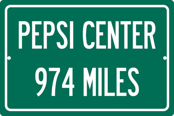 Personalized Highway Distance Sign To: Pepsi Center, Home of the Denver Nuggets & Colorado Avalanche