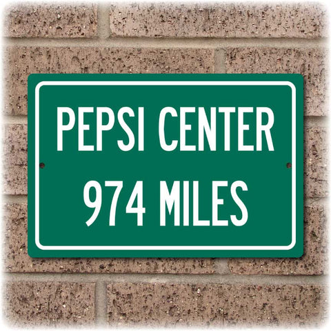 Personalized Highway Distance Sign To: Pepsi Center, Home of the Denver Nuggets & Colorado Avalanche