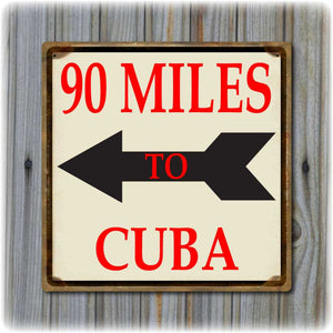 Key West Sign - 90 Miles to Cuba