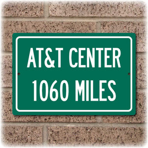 Personalized Highway Distance Sign To: AT&T Center, Home of the San Antonio Spurs