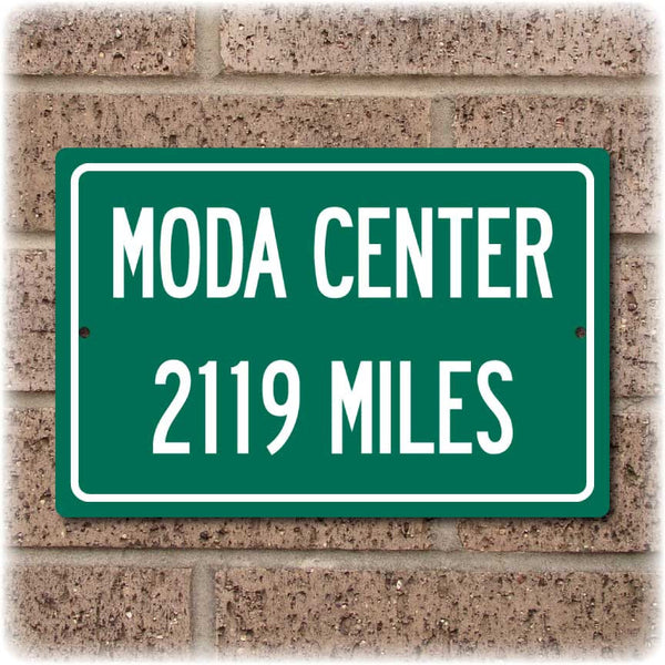 Personalized Highway Distance Sign To: Moda Center, Home of the Portland Trail Blazers