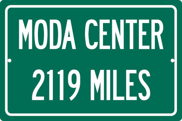 Personalized Highway Distance Sign To: Moda Center, Home of the Portland Trail Blazers