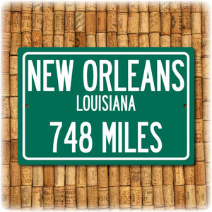 Personalized Highway Distance Sign To: New Orleans, Louisiana, The Big Easy