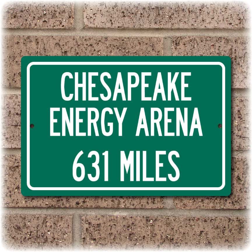Personalized Highway Distance Sign To: Chesapeake Energy Arena, Home of the Oklahoma City Thunder