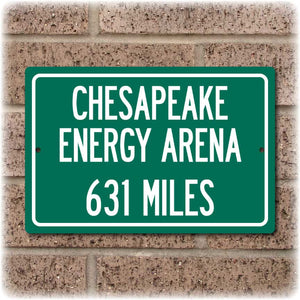 Personalized Highway Distance Sign To: Chesapeake Energy Arena, Home of the Oklahoma City Thunder