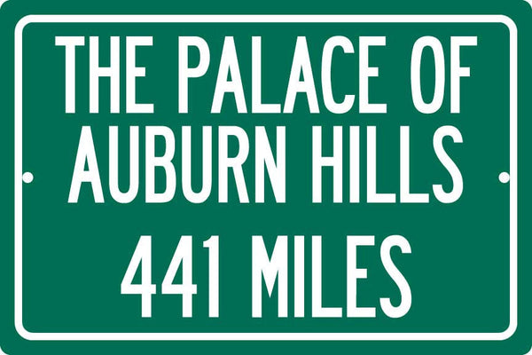 Personalized Highway Distance Sign To: The Palace of Auburn Hills, Home of the Detroit Pistons