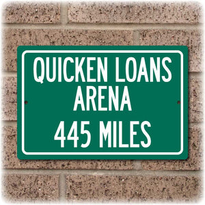 Personalized Highway Distance Sign To: Quicken Loans Arena, Home of the Cleveland Cavaliers