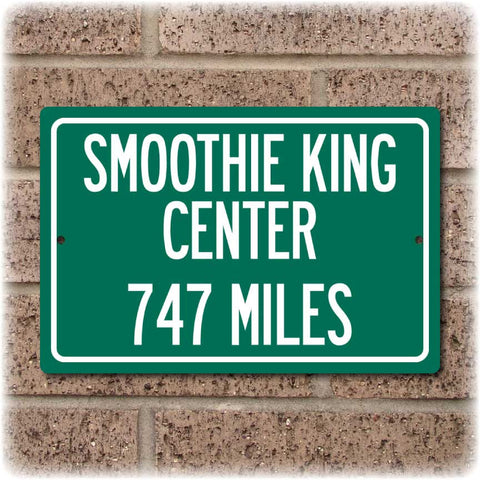 Personalized Highway Distance Sign To: Smoothie King Center, Home of the New Orleans Pelicans