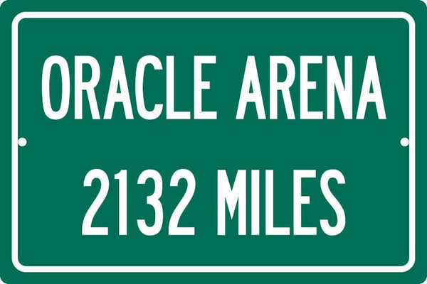 Personalized Highway Distance Sign To: Oracle Arena, Home of the Golden State Warriors