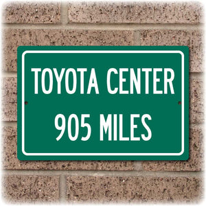 Personalized Highway Distance Sign To: Toyota Center, Home of the Houston Rockets