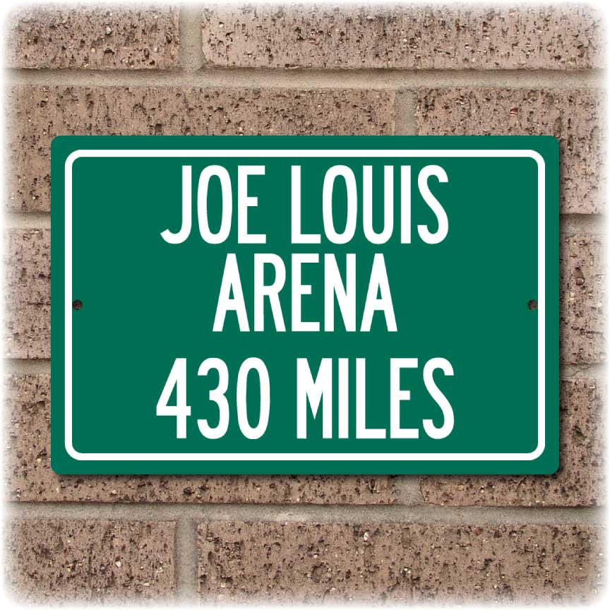 Personalized Highway Distance Sign To: Joe Louis Arena, Home of the Detroit Red Wings