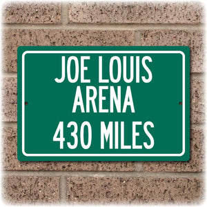 Personalized Highway Distance Sign To: Joe Louis Arena, Home of the Detroit Red Wings