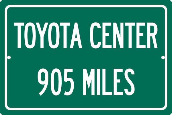 Personalized Highway Distance Sign To: Toyota Center, Home of the Houston Rockets