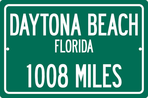 Personalized Highway Distance Sign To: Daytona Beach Florida, Spring Break Capital