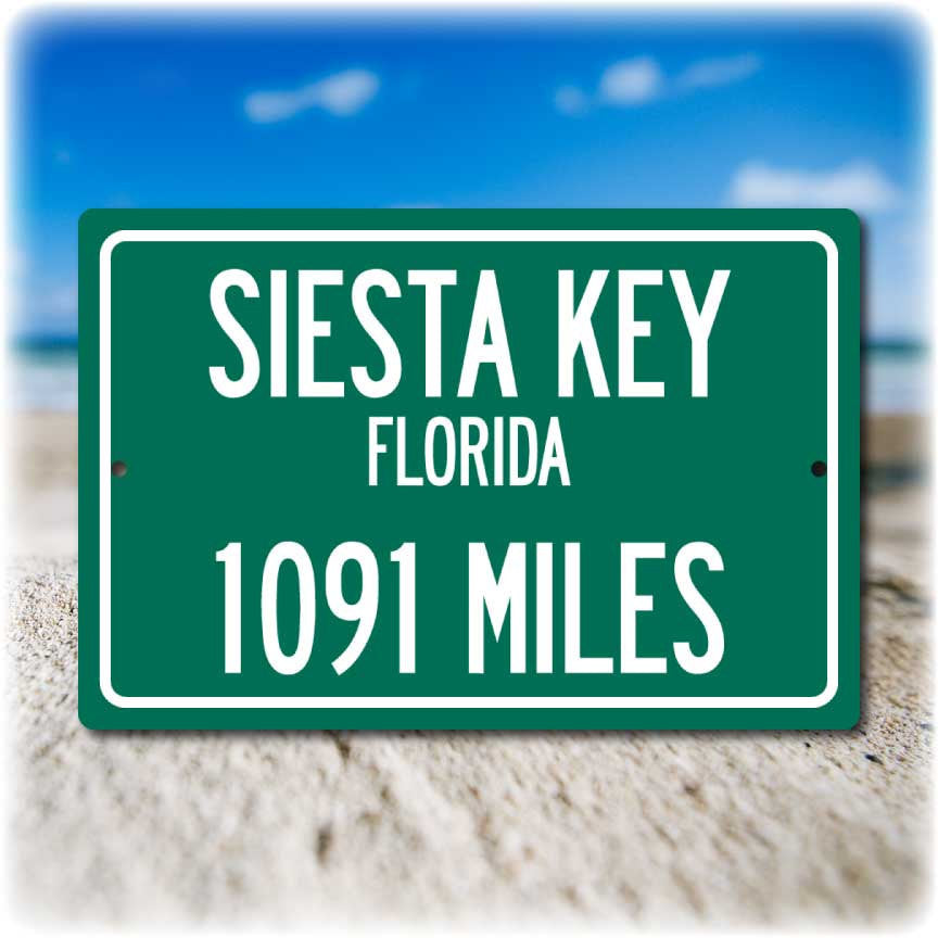 Personalized Highway Distance Sign To: Siesta Key, Florida - #1 Beach USA