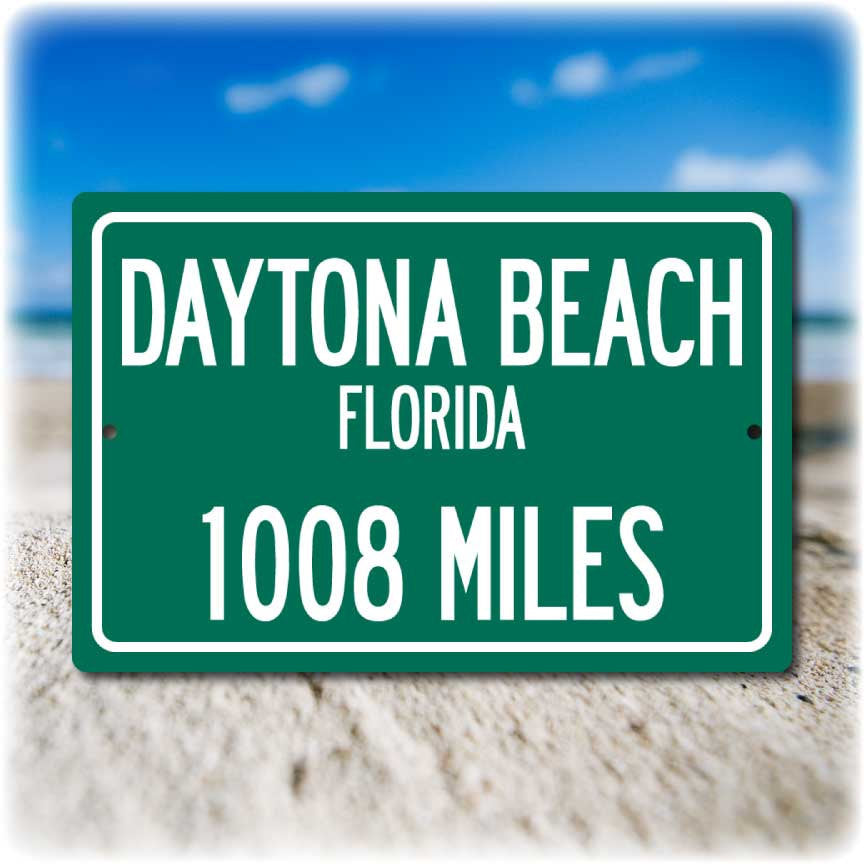 Personalized Highway Distance Sign To: Daytona Beach Florida, Spring Break Capital