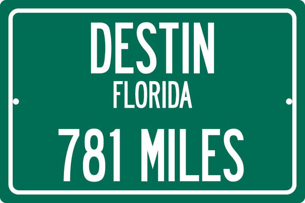 Personalized Highway Distance Sign To: Destin, Florida - The Panhandle's Crown Jewel