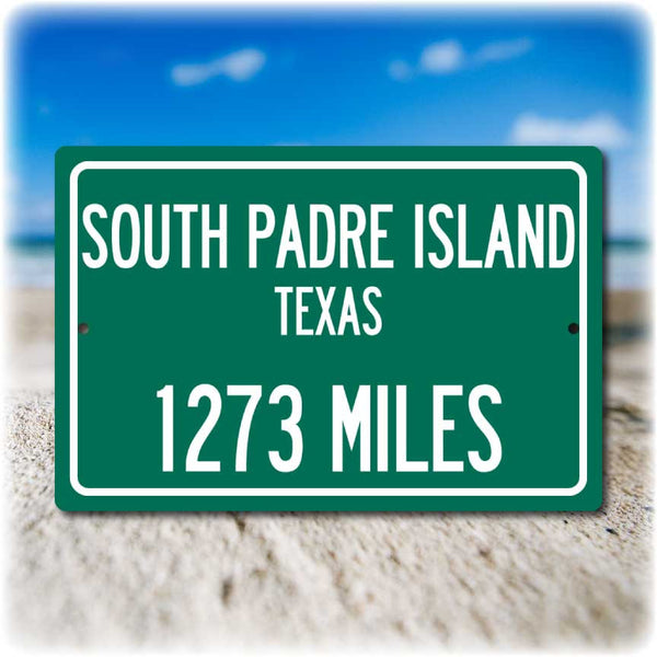 Personalized Highway Distance Sign To: South Padre Island, Texas