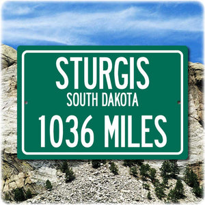 Personalized Highway Distance Sign To: Sturgis, South Dakota - Home of the Sturgis Motorcycle Rally