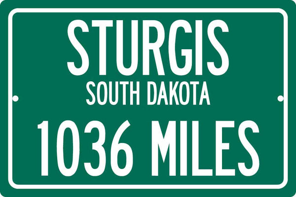 Personalized Highway Distance Sign To: Sturgis, South Dakota - Home of the Sturgis Motorcycle Rally