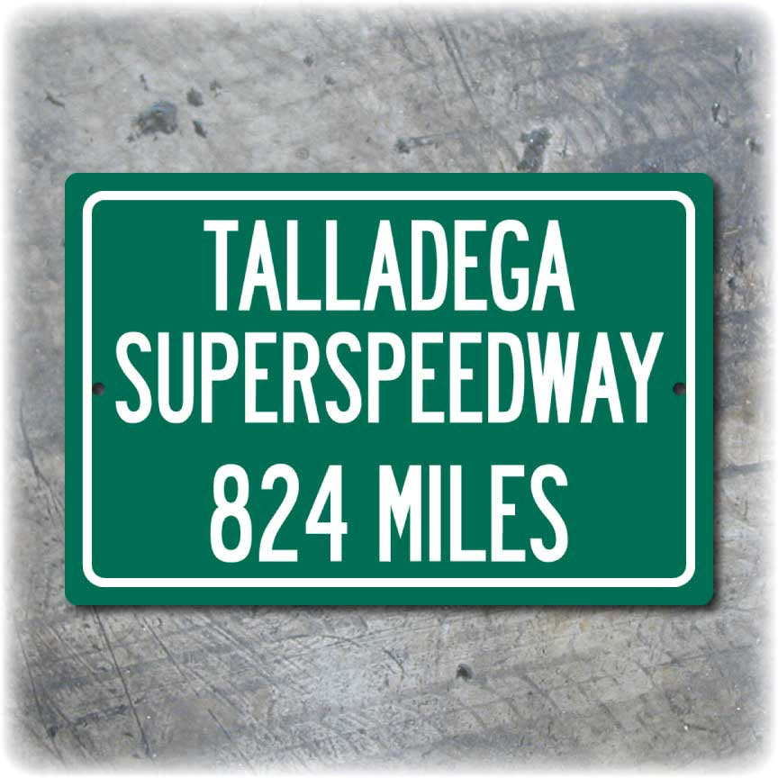Personalized Highway Distance Sign To: Talladega Superspeedway ...