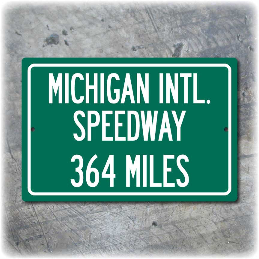 Personalized Highway Distance Sign To: Michigan International Speedway