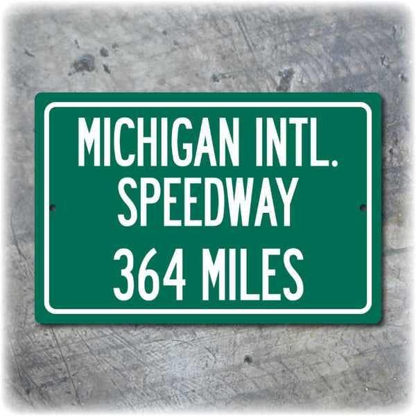 Personalized Highway Distance Sign To: Michigan International Speedway