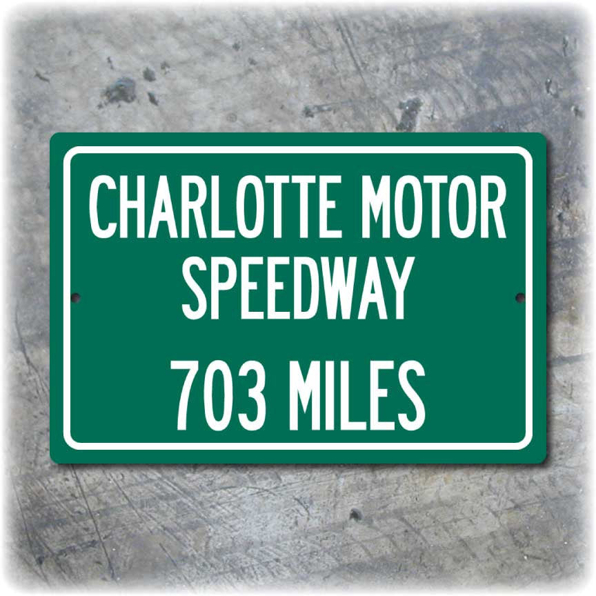 Personalized Highway Distance Sign To: Charlotte Motor Speedway
