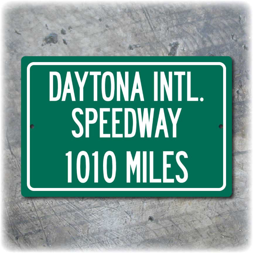 Personalized Highway Distance Sign To: Daytona International Speedway