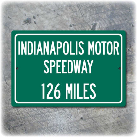 Personalized Highway Distance Sign To: Indianapolis Motor Speedway