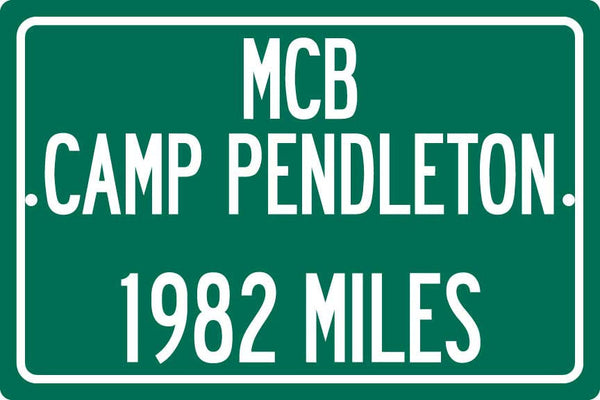 Personalized Highway Distance Sign To: MCB Camp Pendleton - US Marine Corps Base Camp Pendleton